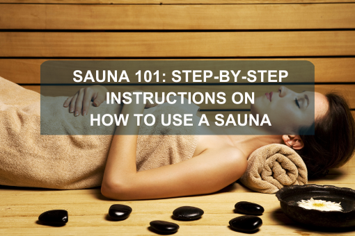 Sauna Routine 101: Creating The Best Routine - Sauna Squad