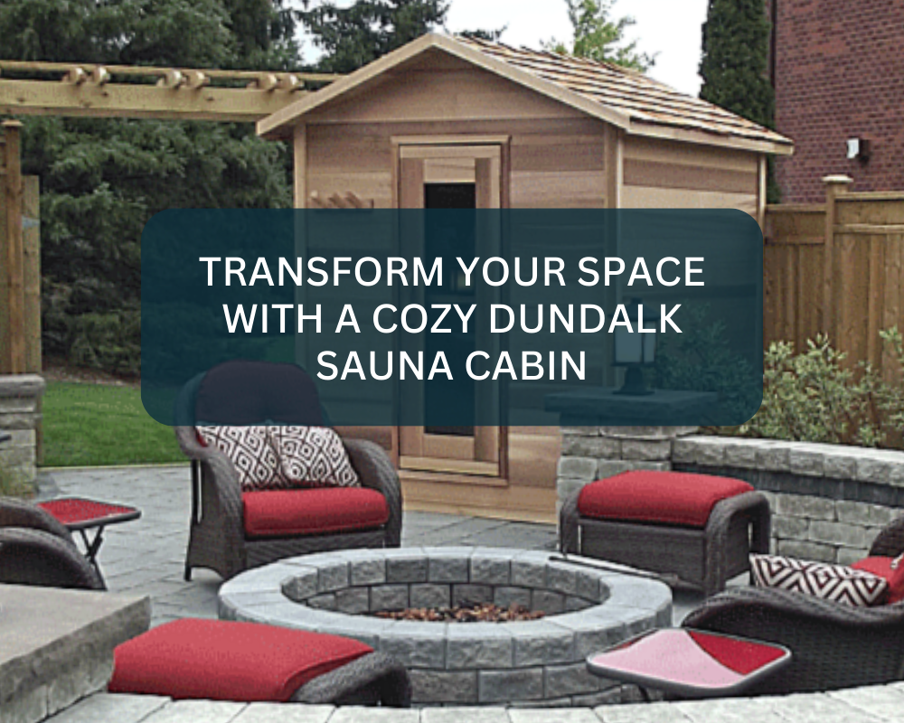 Transform Your Space with a Cozy Dundalk Sauna Cabin