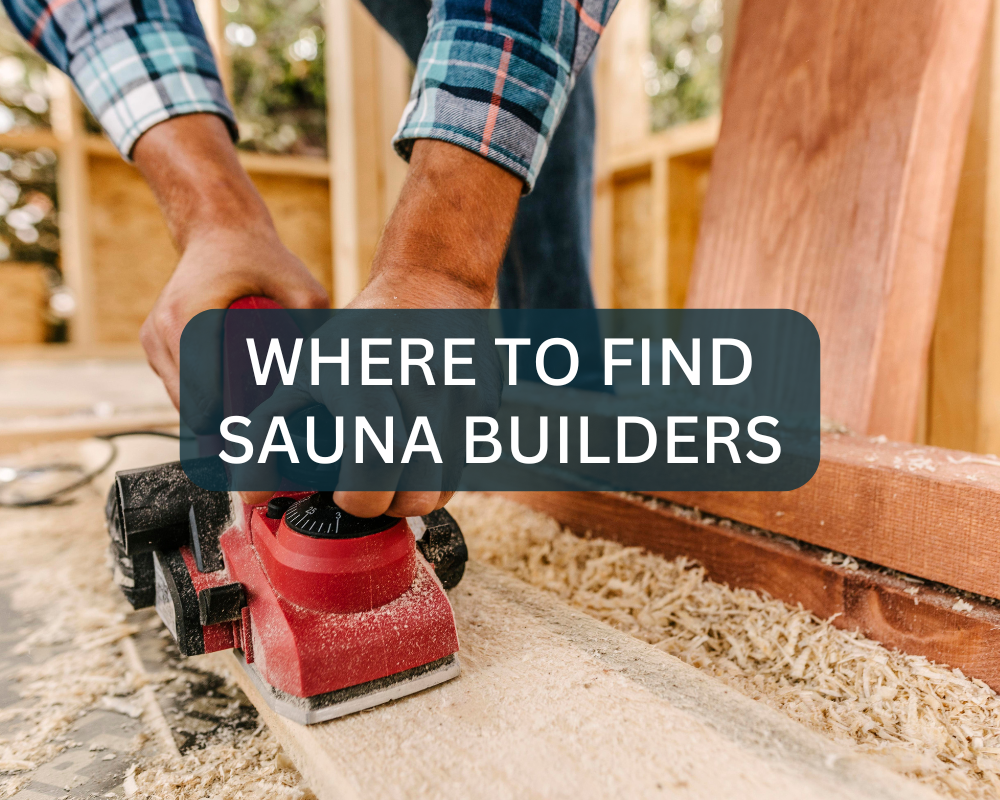 Where to Find Sauna Builders
