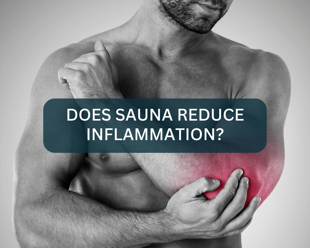 Does Sauna Reduce Inflammation? Find Out Now!