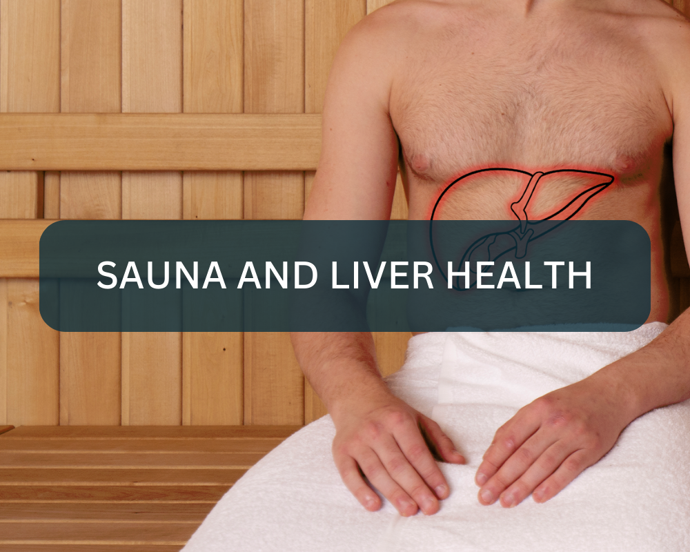 Sauna and Liver Health: Investigating the Science Behind Sauna Session